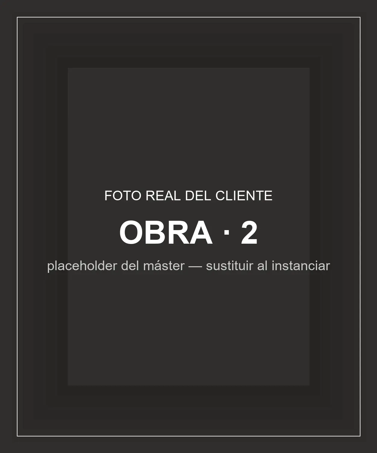 [Obra real 2 del cliente]